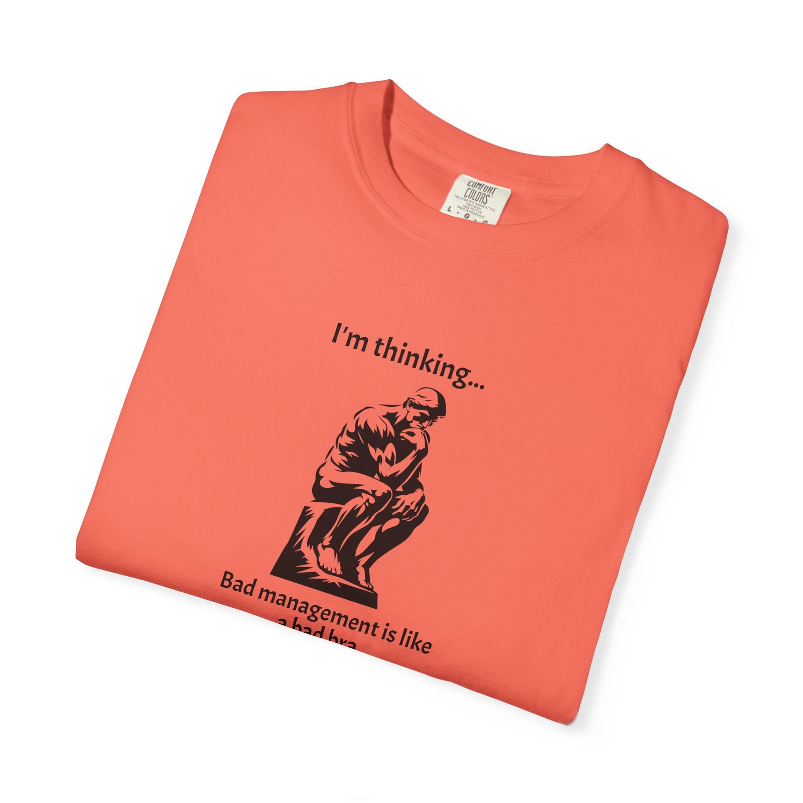 Funny Management vs Bad Bra Garment-Dyed T-shirt