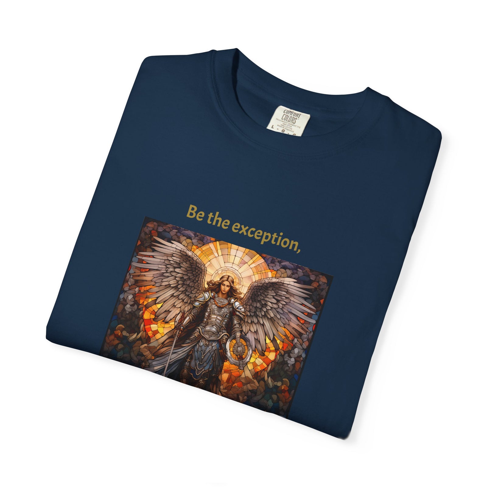 Unisex Garment-Dyed T-shirt depicting the phrase, " Be the exception, set the standard".