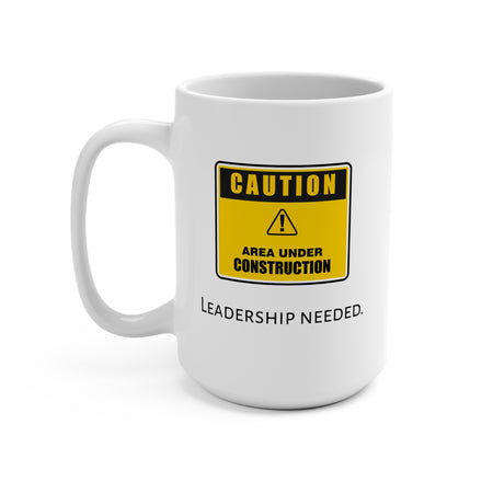 Caution Leadership Needed Mug