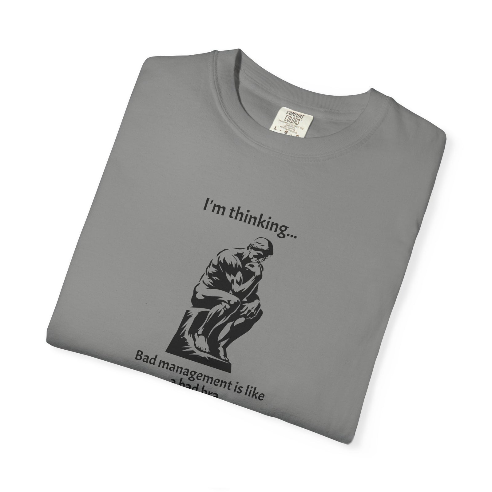 Funny Management vs Bad Bra Garment-Dyed T-shirt