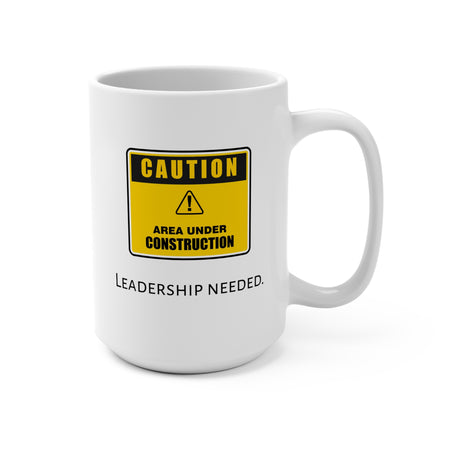 Caution Leadership Needed Mug