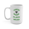 Mug 15oz depicting funny workplace humor. Everyone except management is required to have experience.