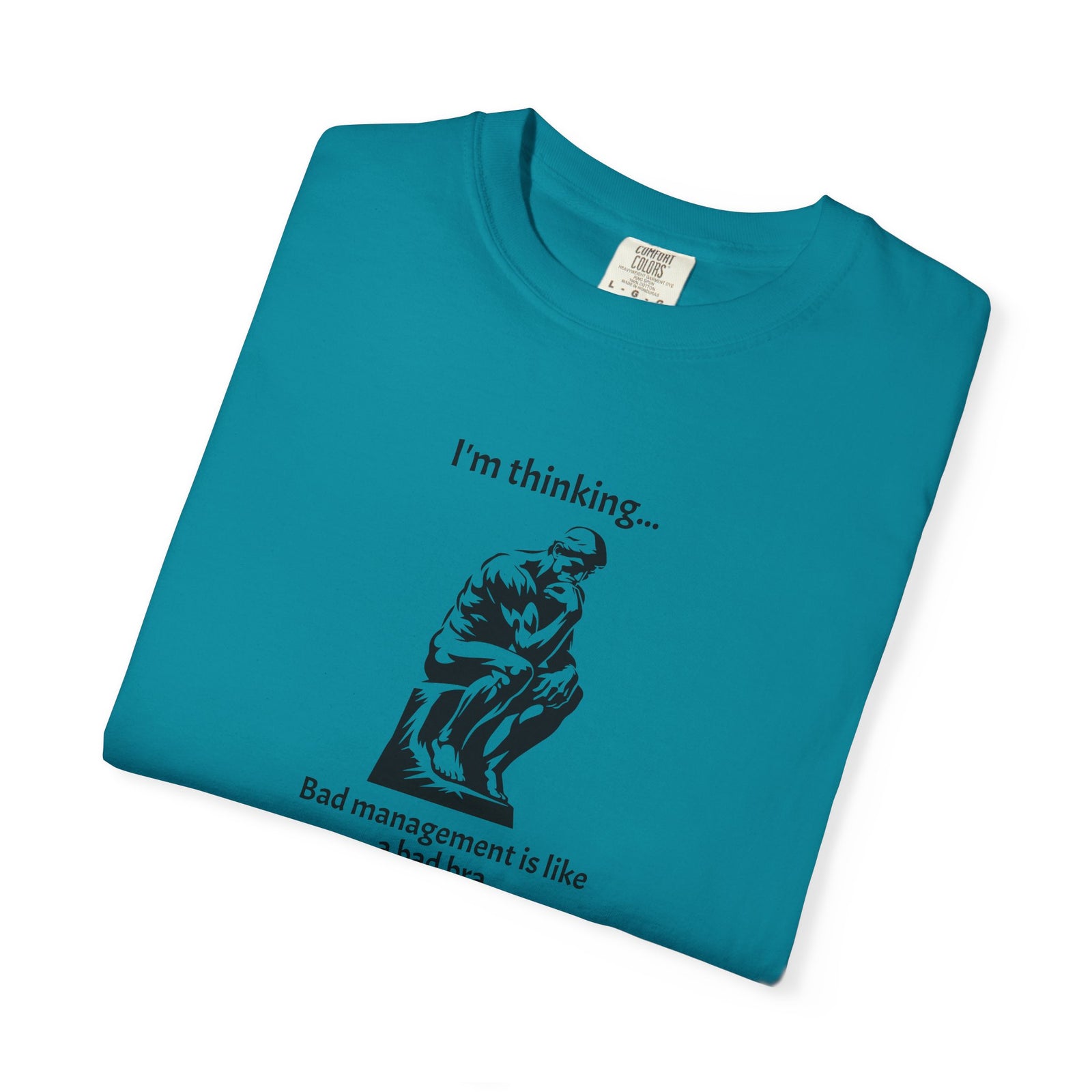 Funny Management vs Bad Bra Garment-Dyed T-shirt