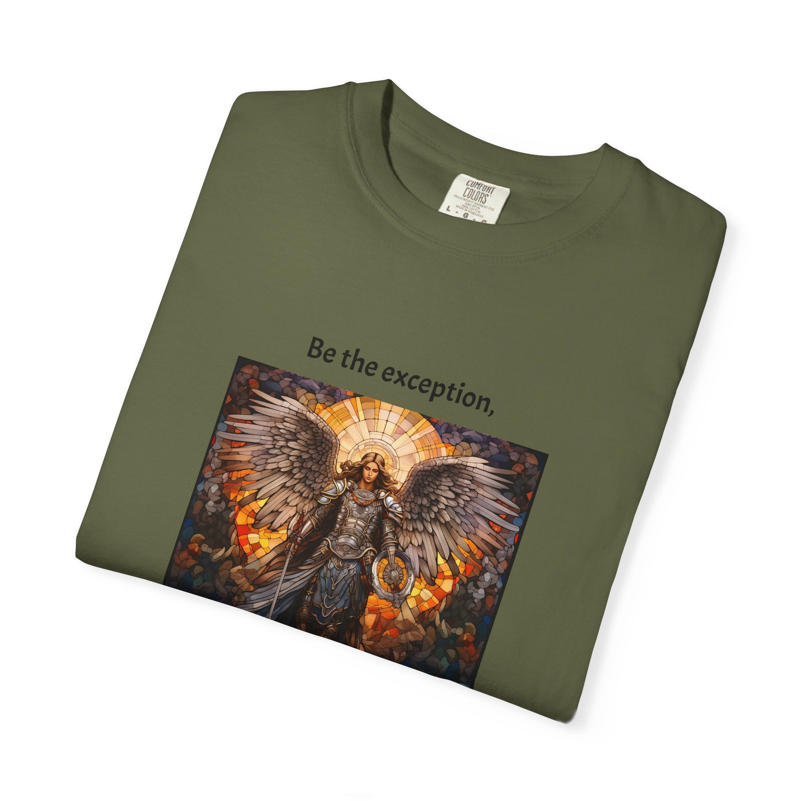 Unisex Garment-Dyed T-shirt depicting the phrase, " Be the exception, set the standard".