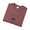 Garment-Dyed T-shirt with 'When a Fool Starts Talking Let'em Talk' Phrase