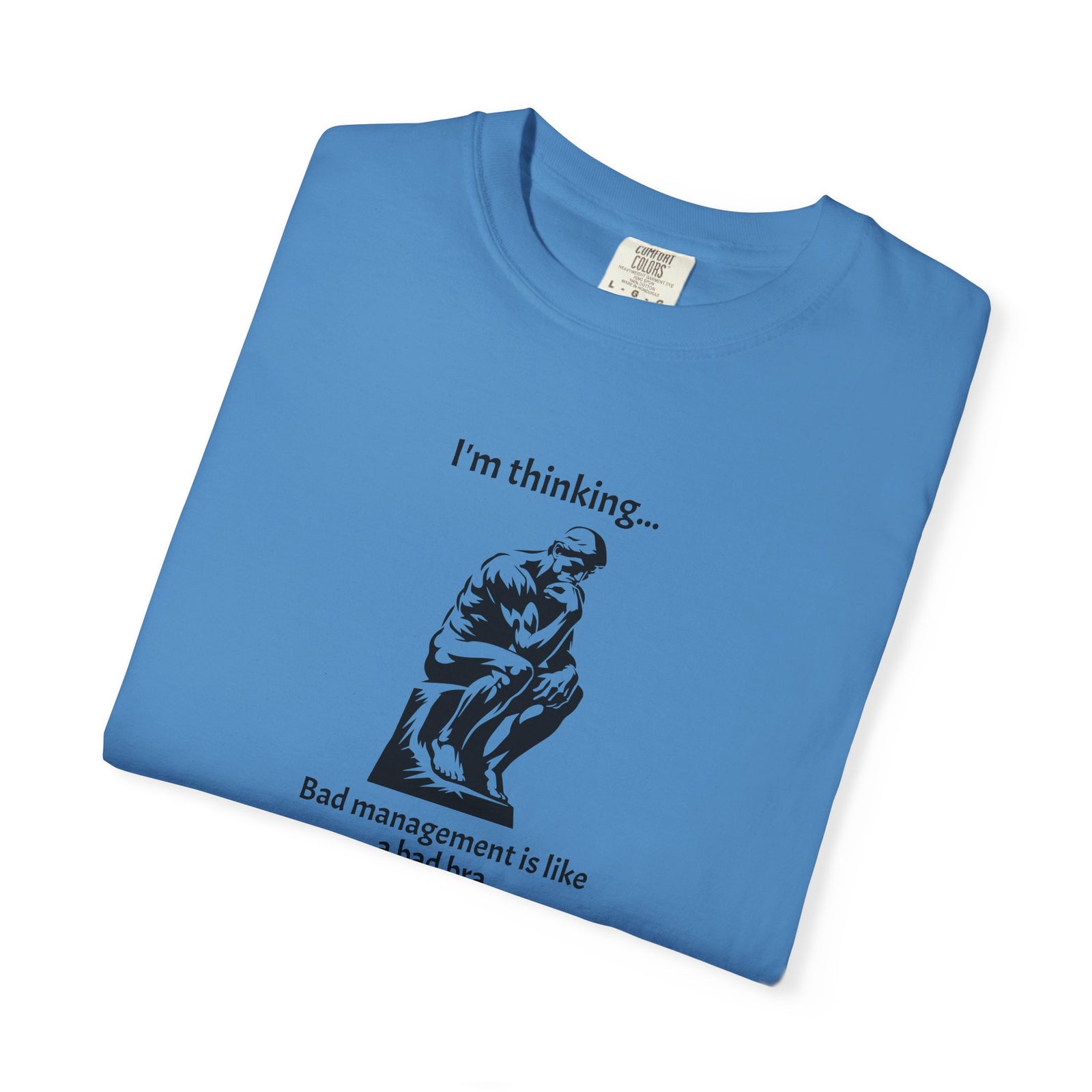 Funny Management vs Bad Bra Garment-Dyed T-shirt