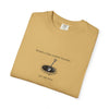 Garment-Dyed T-shirt with 'When a Fool Starts Talking Let'em Talk' Phrase