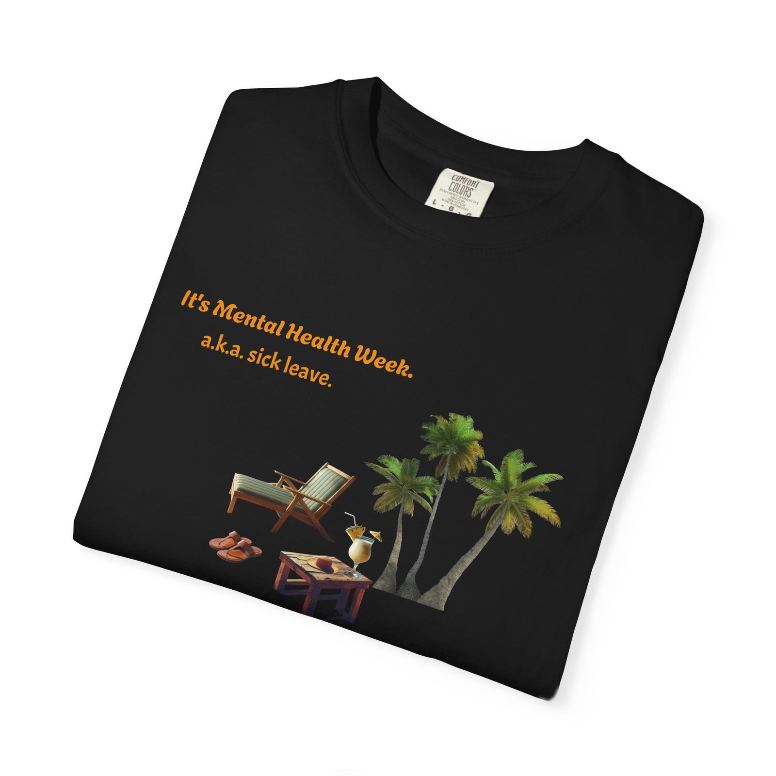 Unisex T-shirt Mental Health Week 'It's Sick Leave Time'