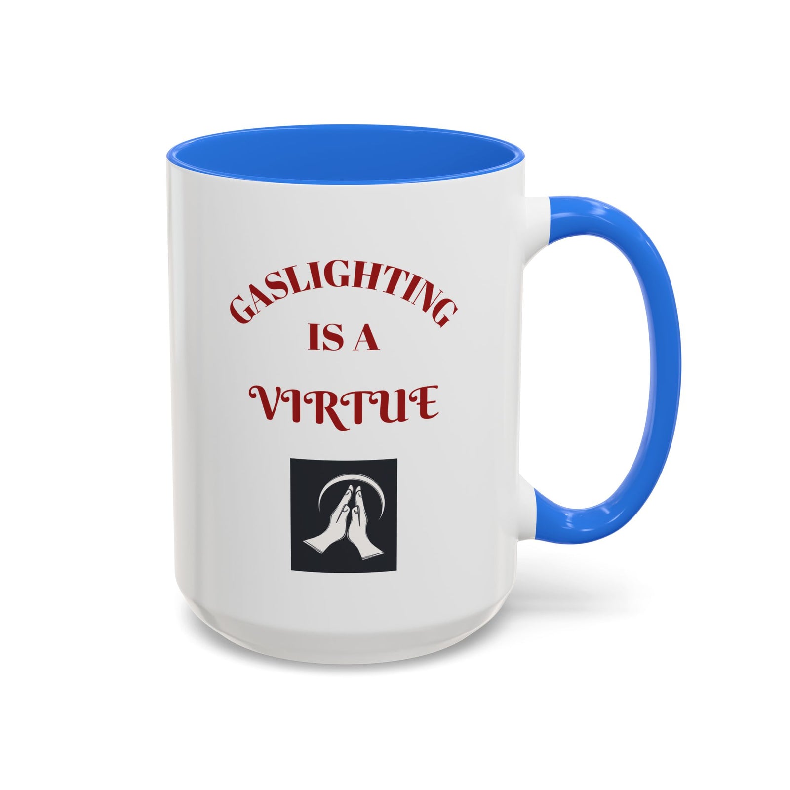 Workplace Humor Colorful Mug with the message that reads "gaslighting is a virtue."