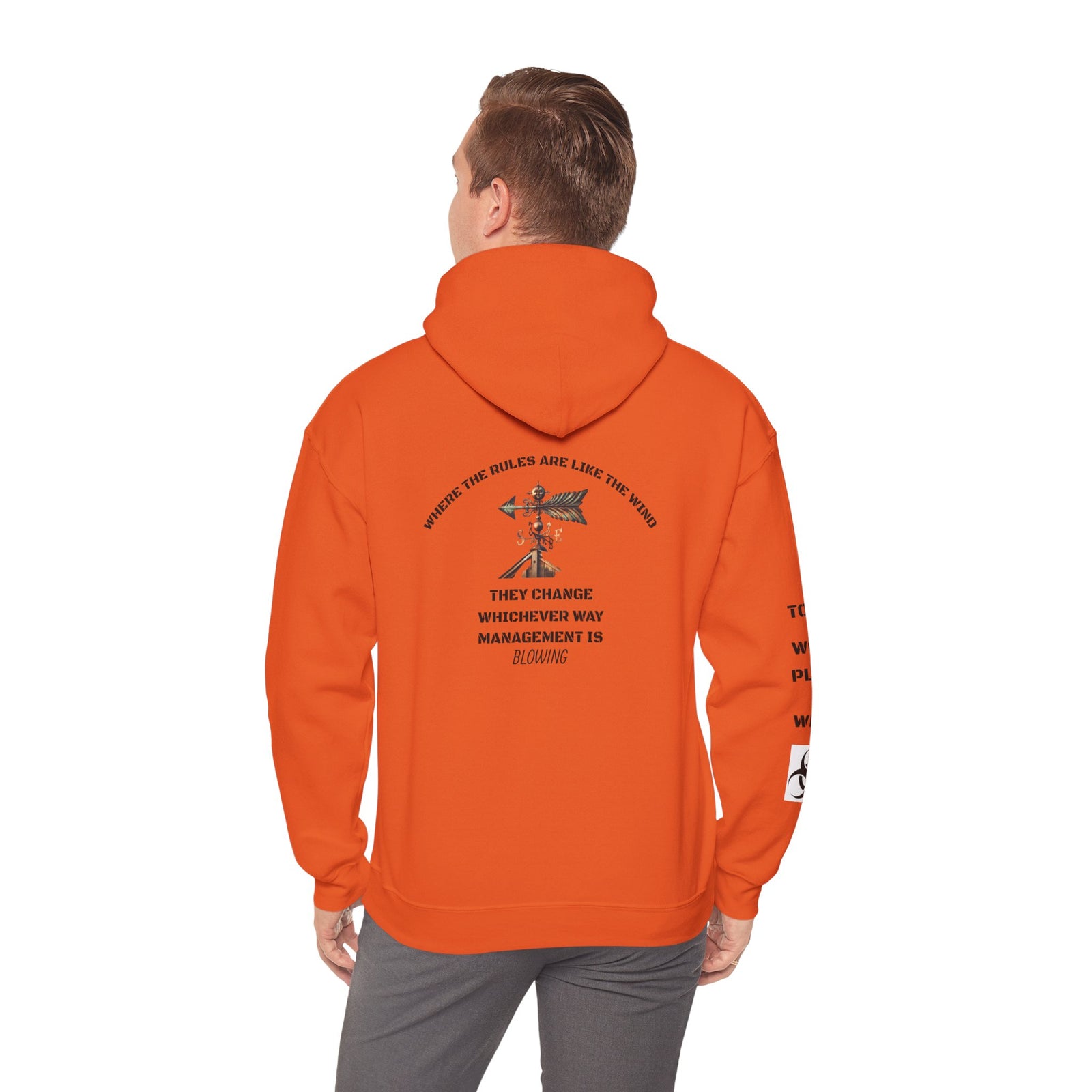 Funny hoodie. Management changes the rules like the wind.