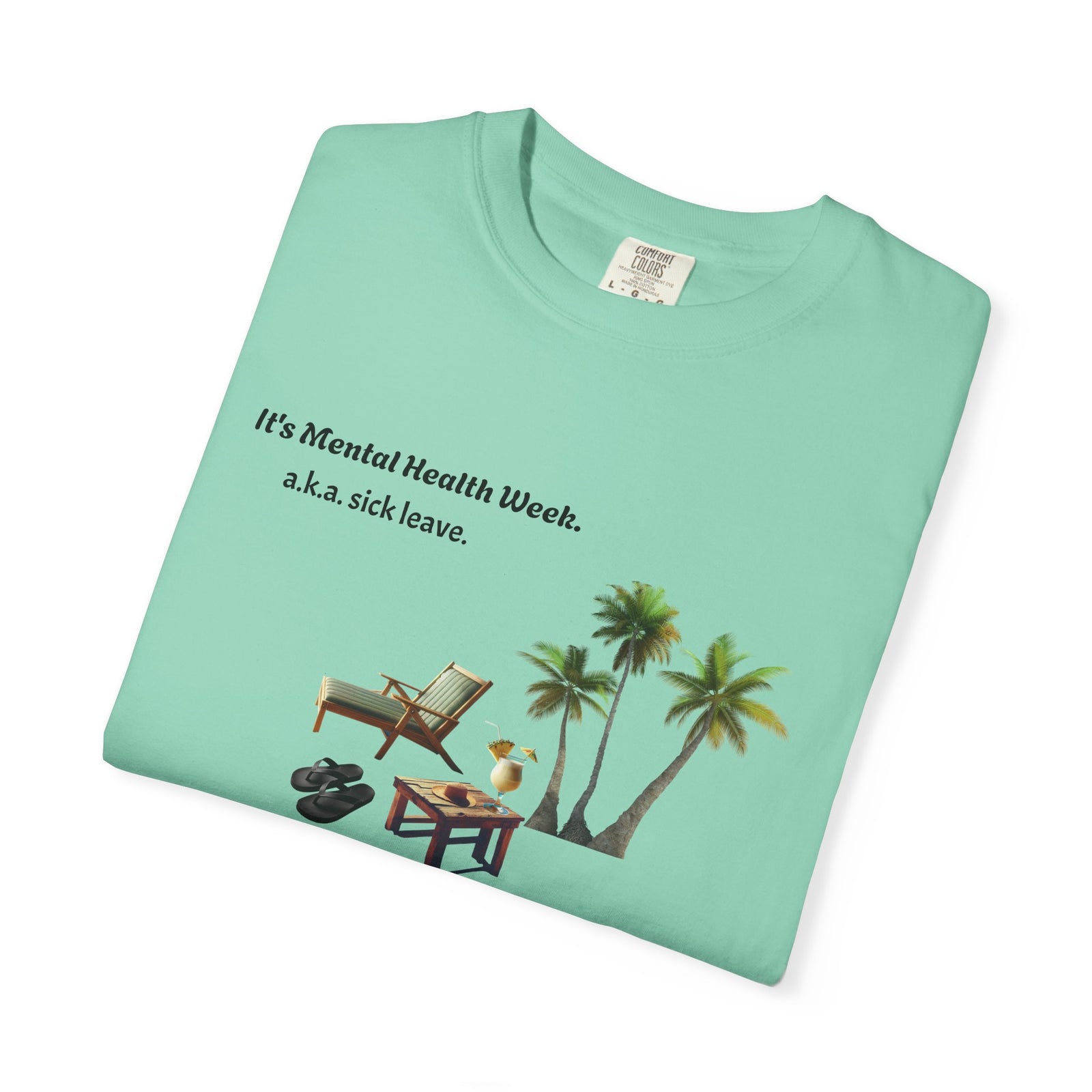 Unisex T-shirt Mental Health Week 'It's Sick Leave Time'
