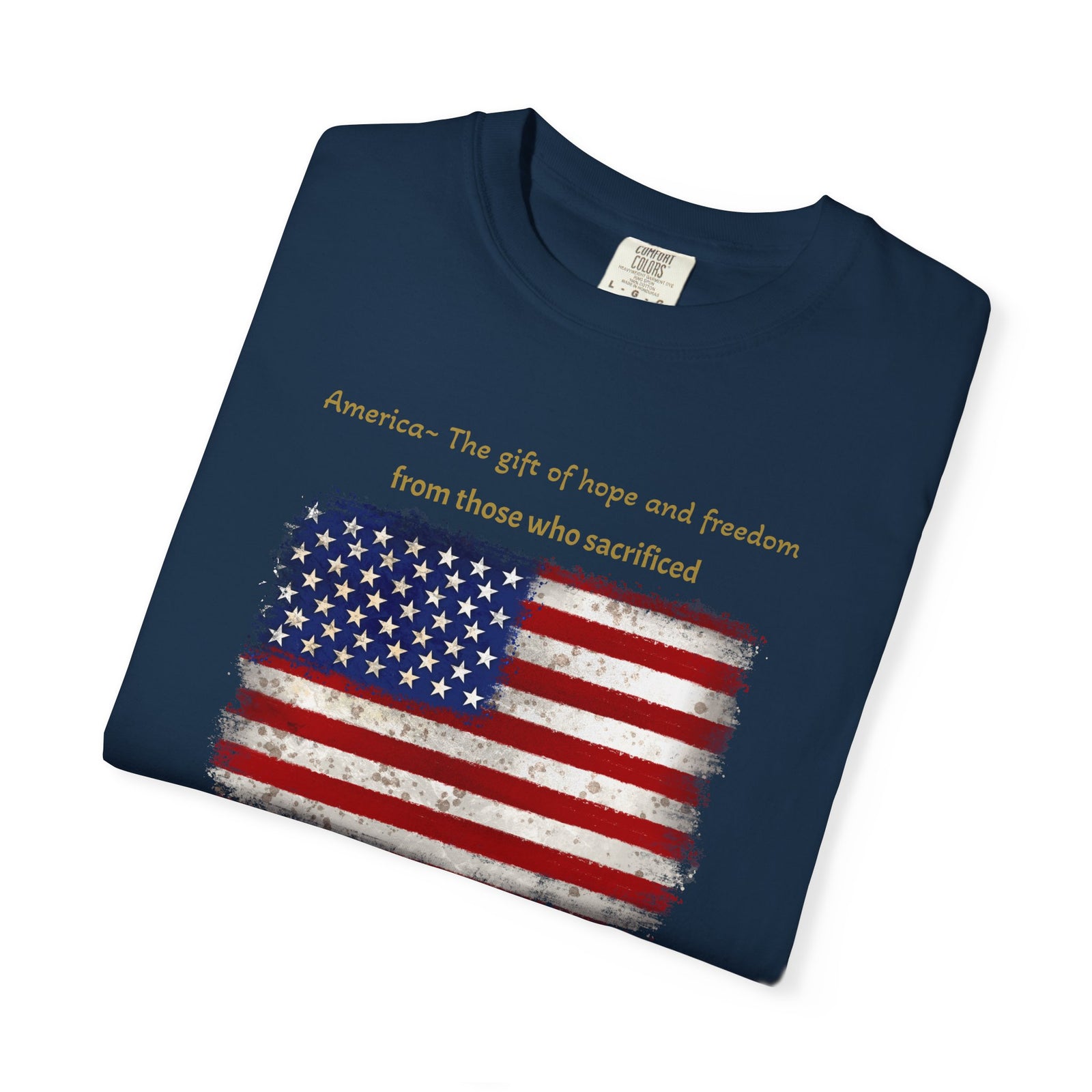 Patriotic T-Shirt - America, the Gift of Hope and Freedom