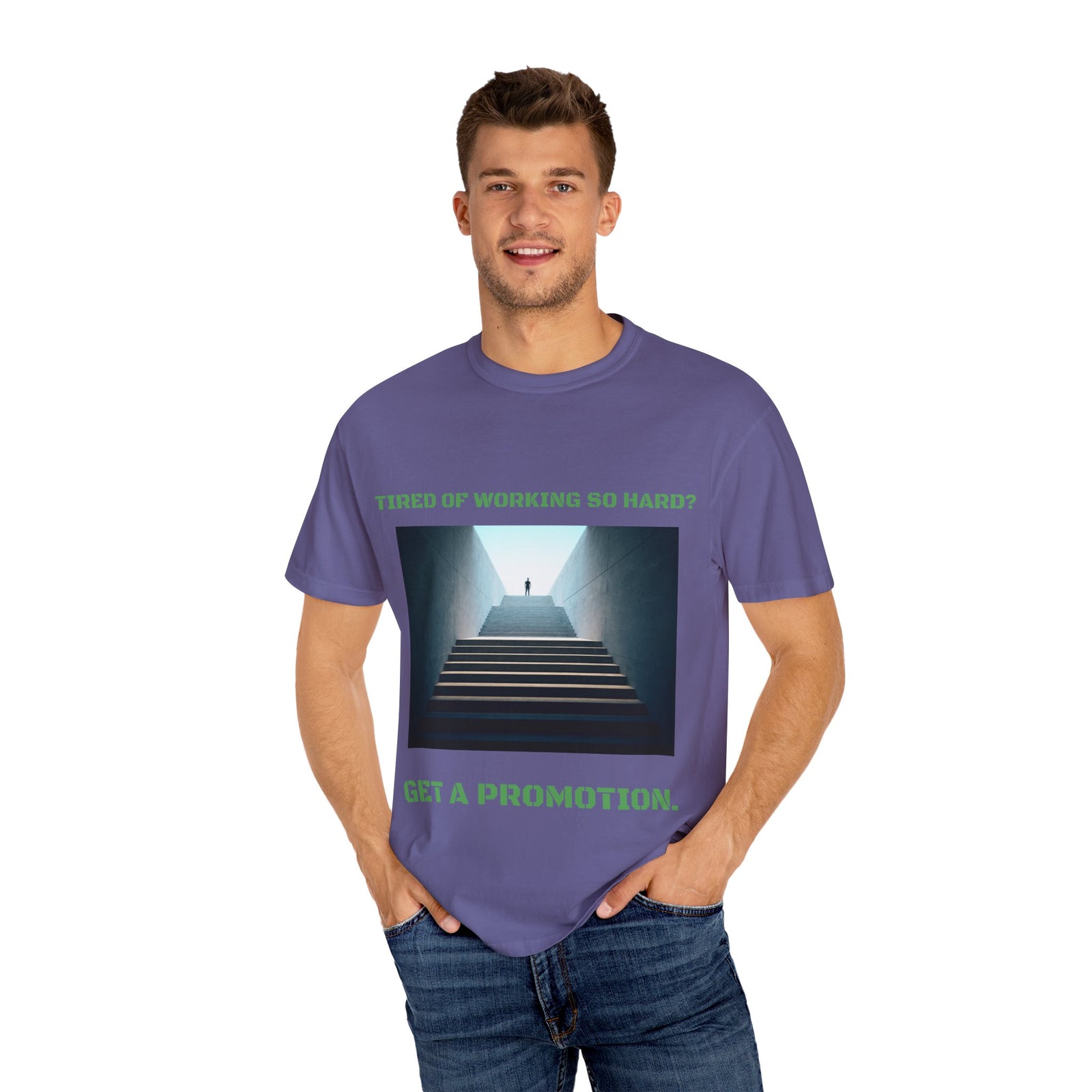 Funny tee stating if you want to get promotion, stop working so hard