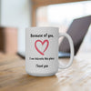 15 oz Ceramic Mug - Thank You My Friend - Work Appreciation Gift
