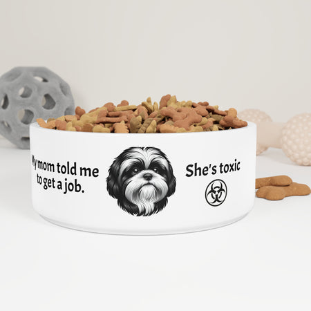 Quirky Pet Bowl for Dogs, Funny Dog Bowl Gift. Shih Tzu told to get a job.