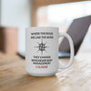 Mug with humor regarding the way management changes the rules like the wind.