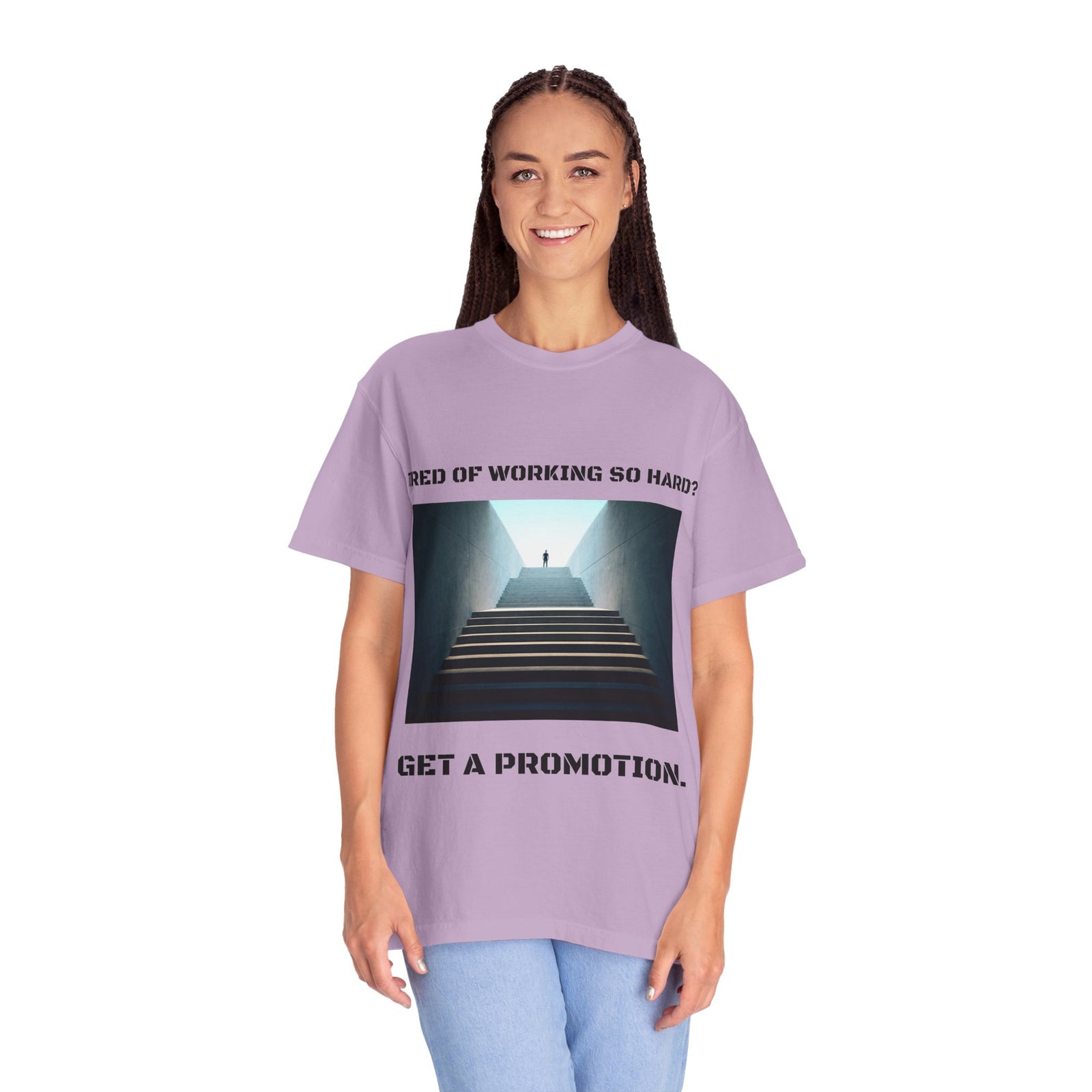 Funny tee stating if you want to get promotion, stop working so hard
