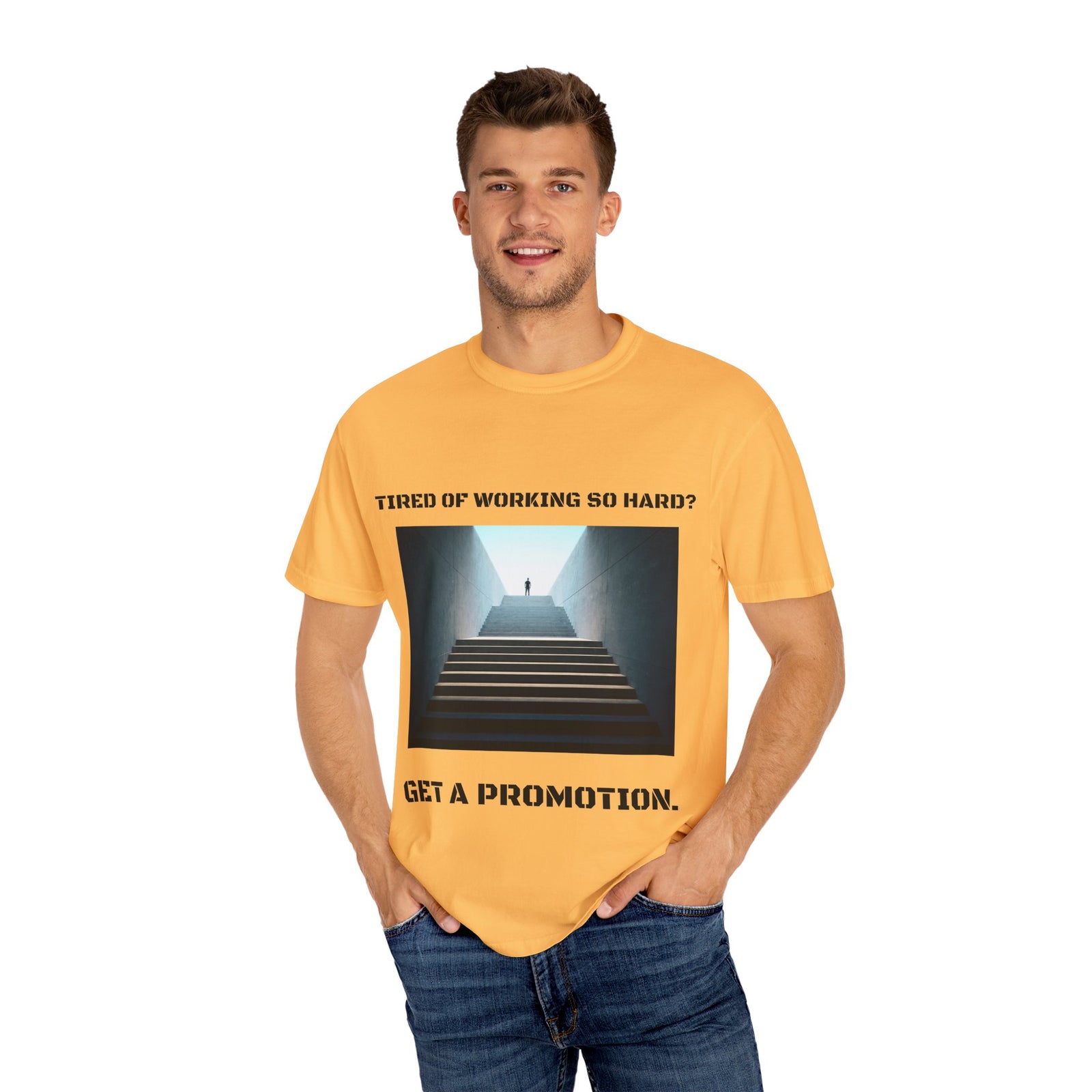 Funny tee stating if you want to get promotion, stop working so hard