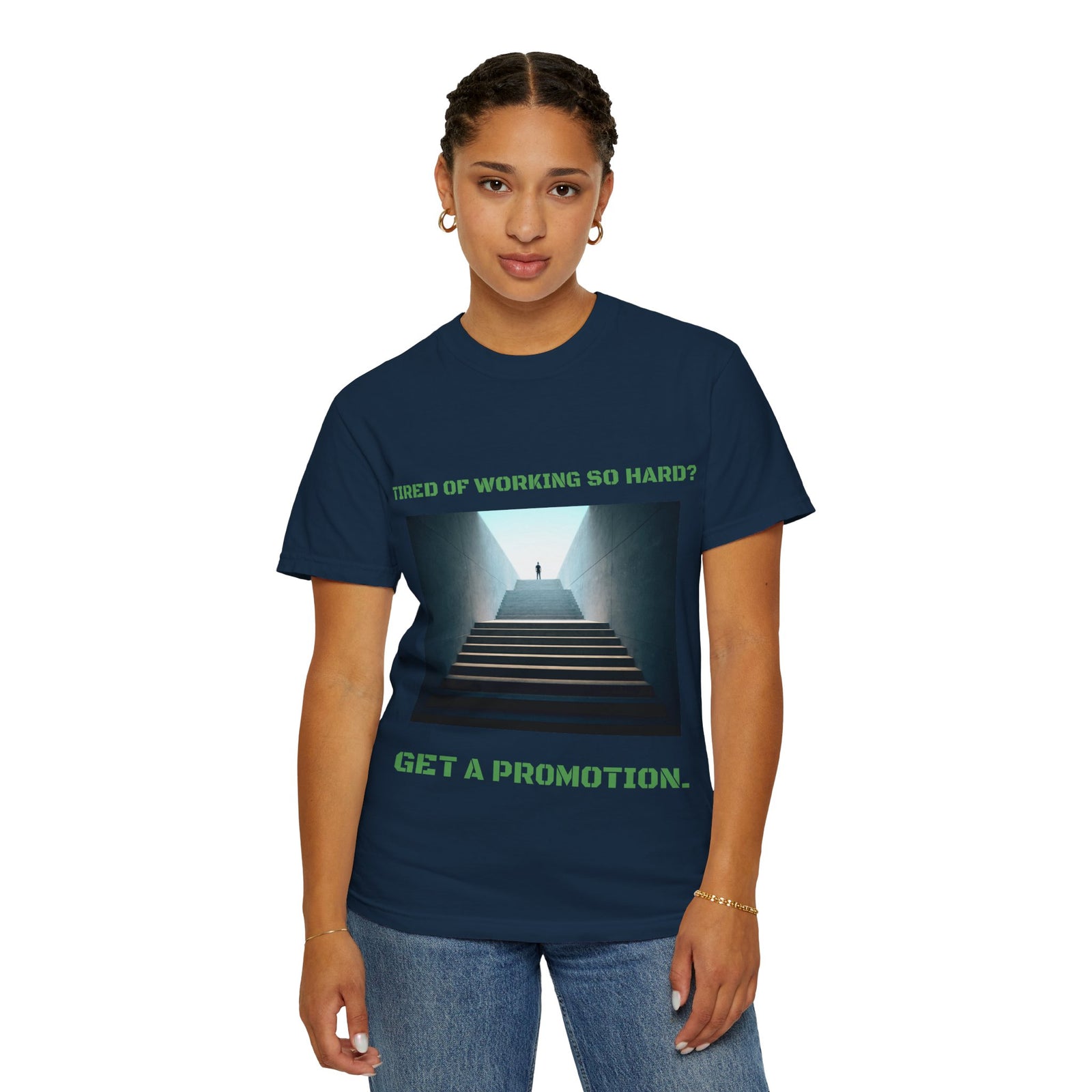 Funny tee stating if you want to get promotion, stop working so hard