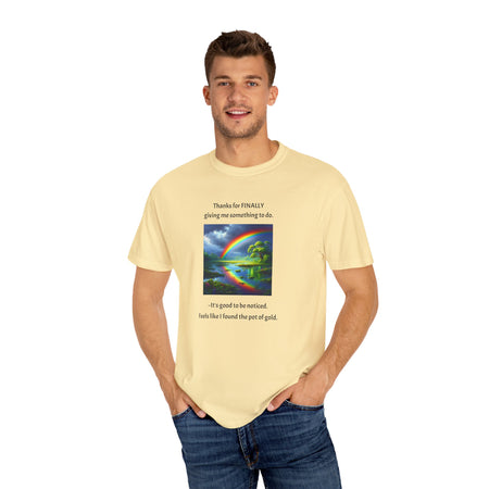 Funny Workplace Unisex T-Shirt - Finally given something to do at work