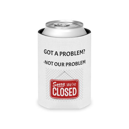 Funny Can Cooler - Workplace Humor