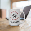 Workplace Humor Mug 15oz - 'The Higher Up You Go, The More F-Ed It Gets'