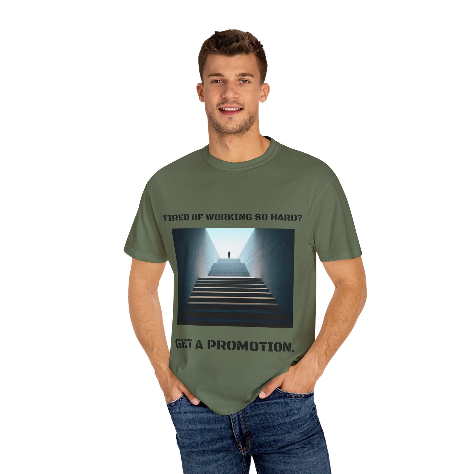 Funny tee stating if you want to get promotion, stop working so hard