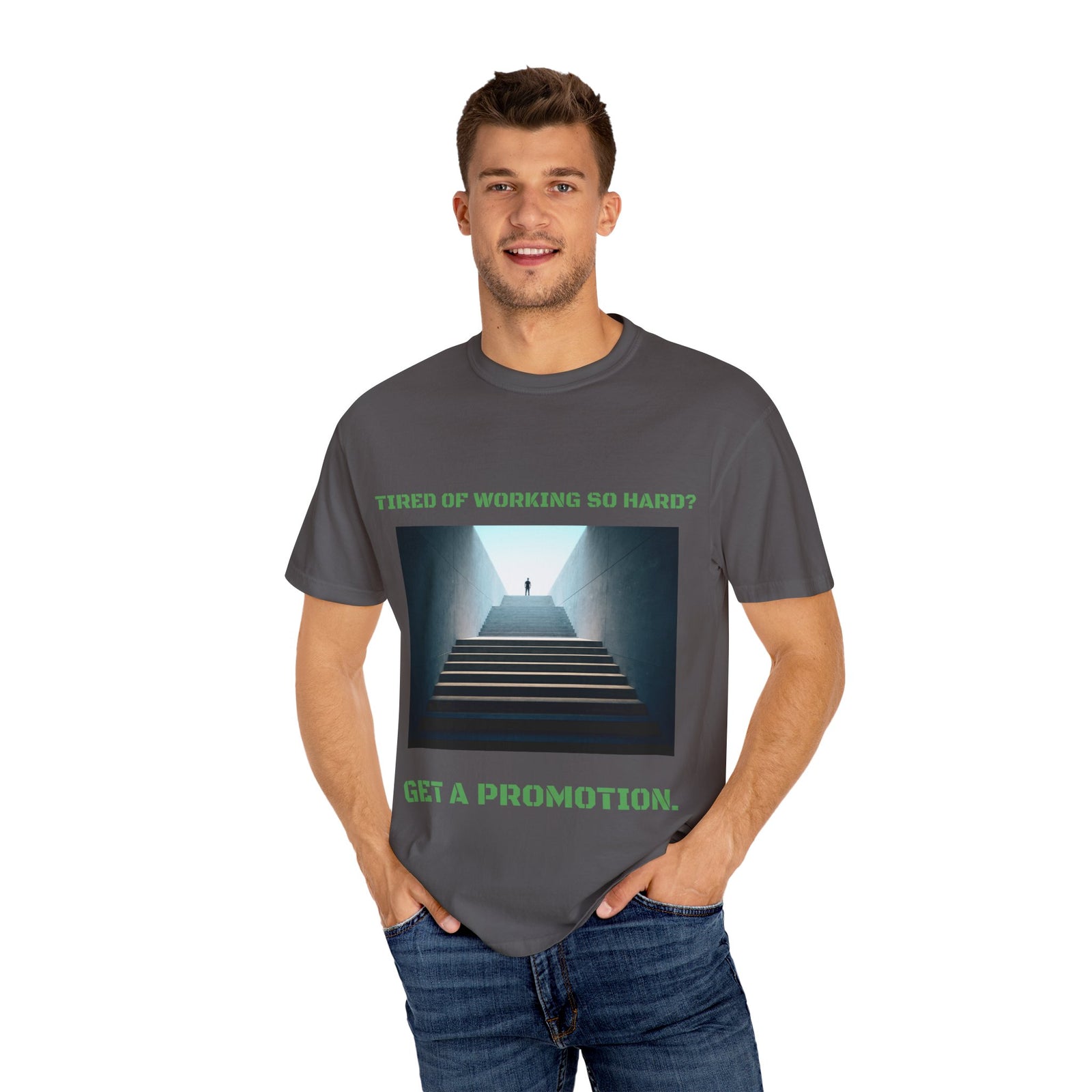 Funny tee stating if you want to get promotion, stop working so hard