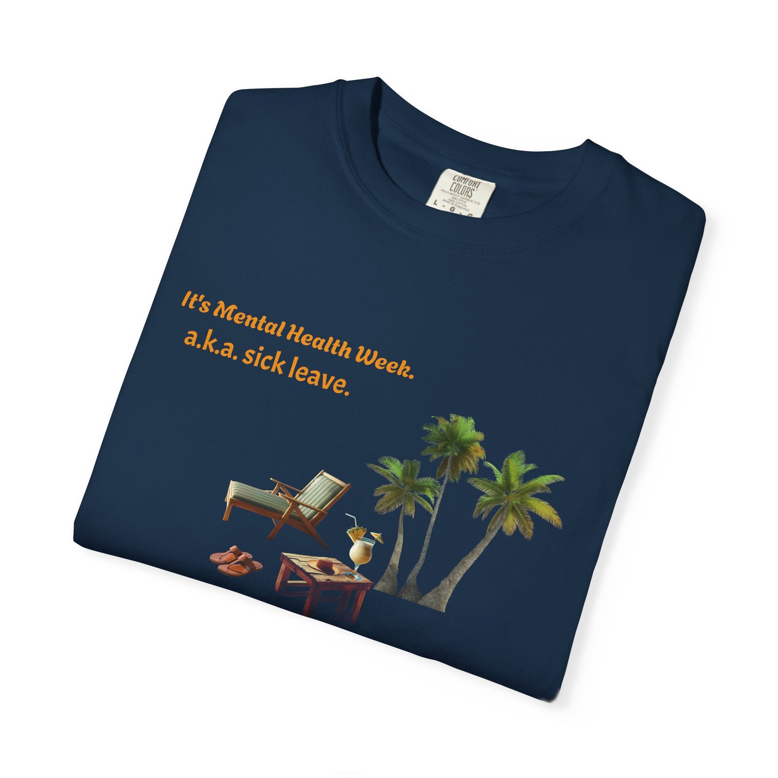 Unisex T-shirt Mental Health Week 'It's Sick Leave Time'