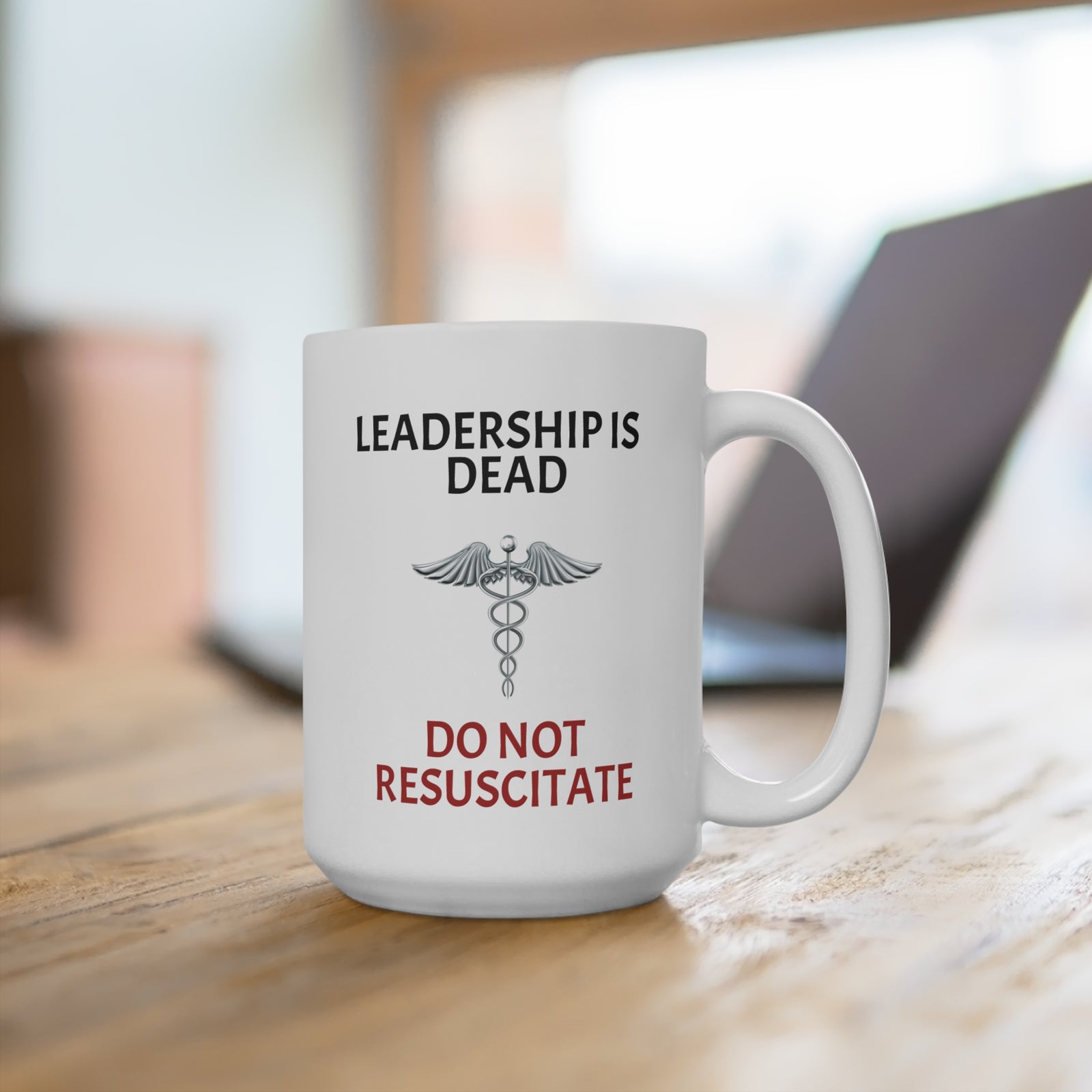 Funny 15oz Mug - Dead Leadership Humor