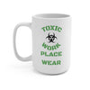 Mug making fun of the workplace. We value honest, stop being so negative