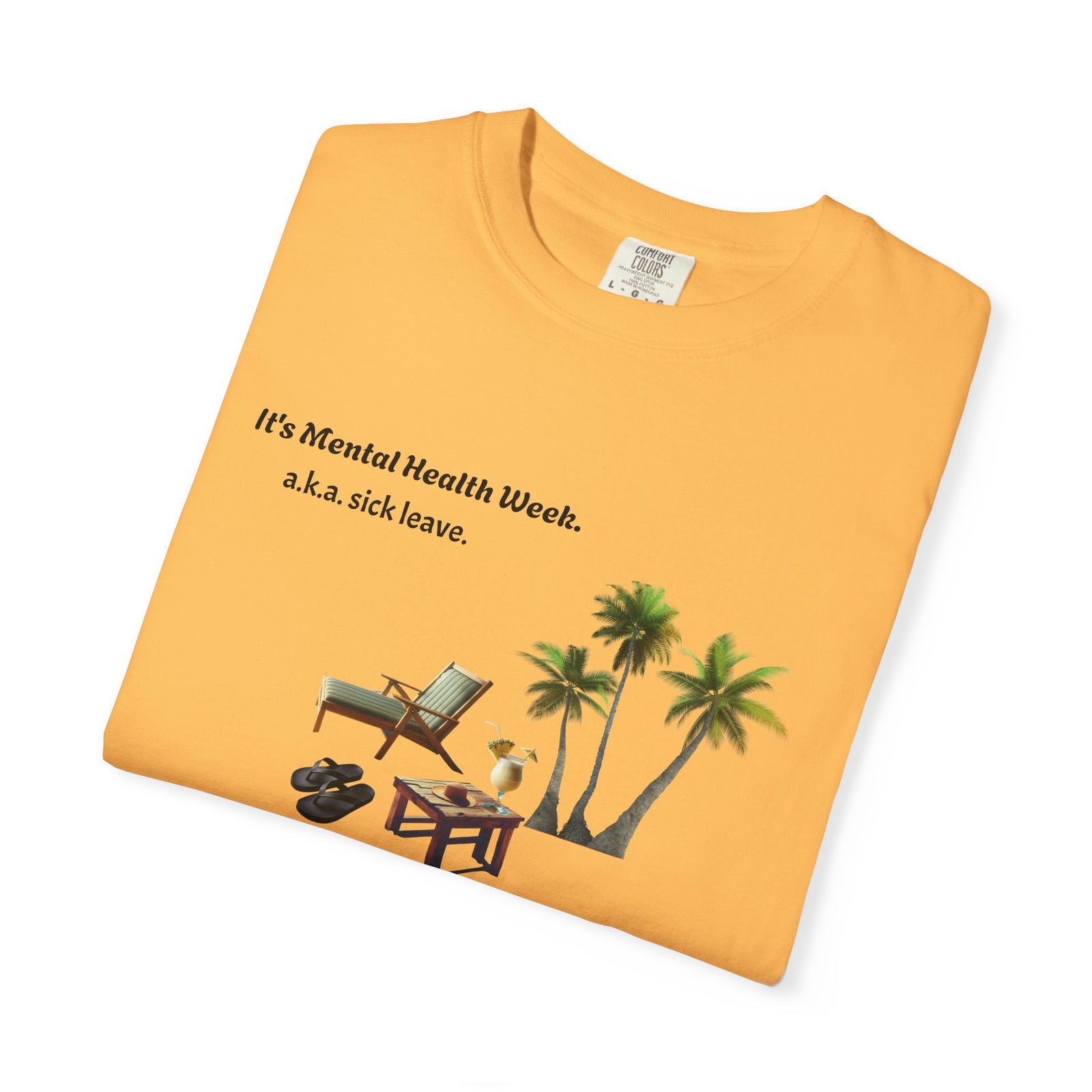 Unisex T-shirt Mental Health Week 'It's Sick Leave Time'