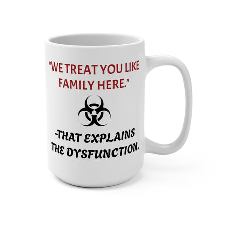 funny mug comparing the workplace to a dysfunctional family