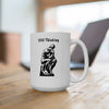 Funny Thinking Man Ceramic Mug