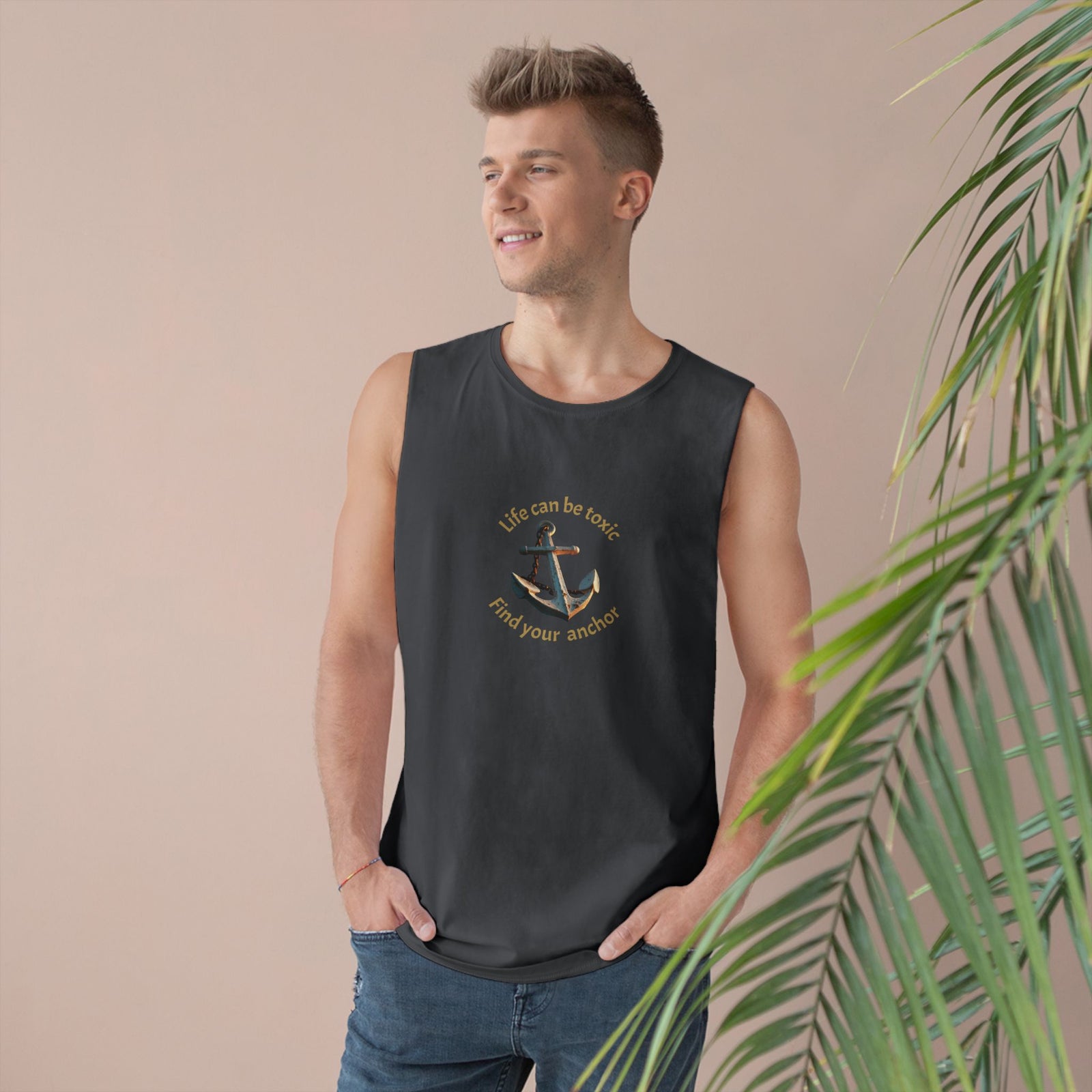 Tank Top Life Can Be Toxic Find Your Anchor Unisex