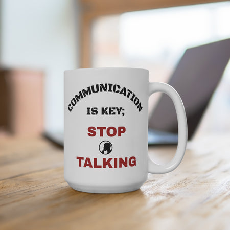 Mug 15oz - Workplace Idiocy Management Communication Funny Coffee Cup