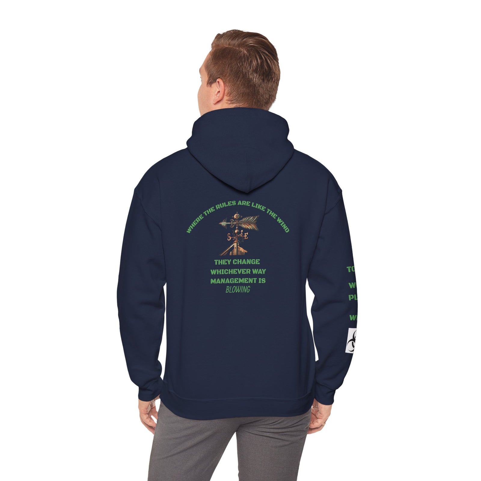 Funny hoodie. Management changes the rules like the wind.