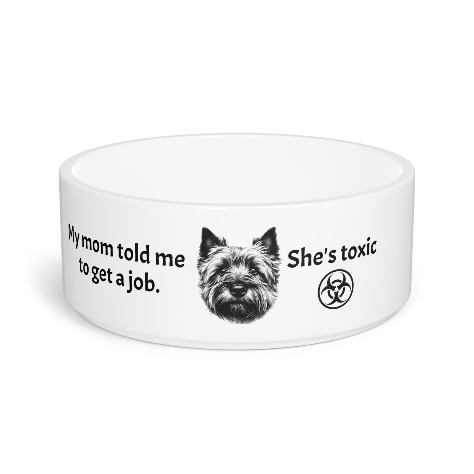 Funny Dog Bowl. Cairn terrier told to get a job.