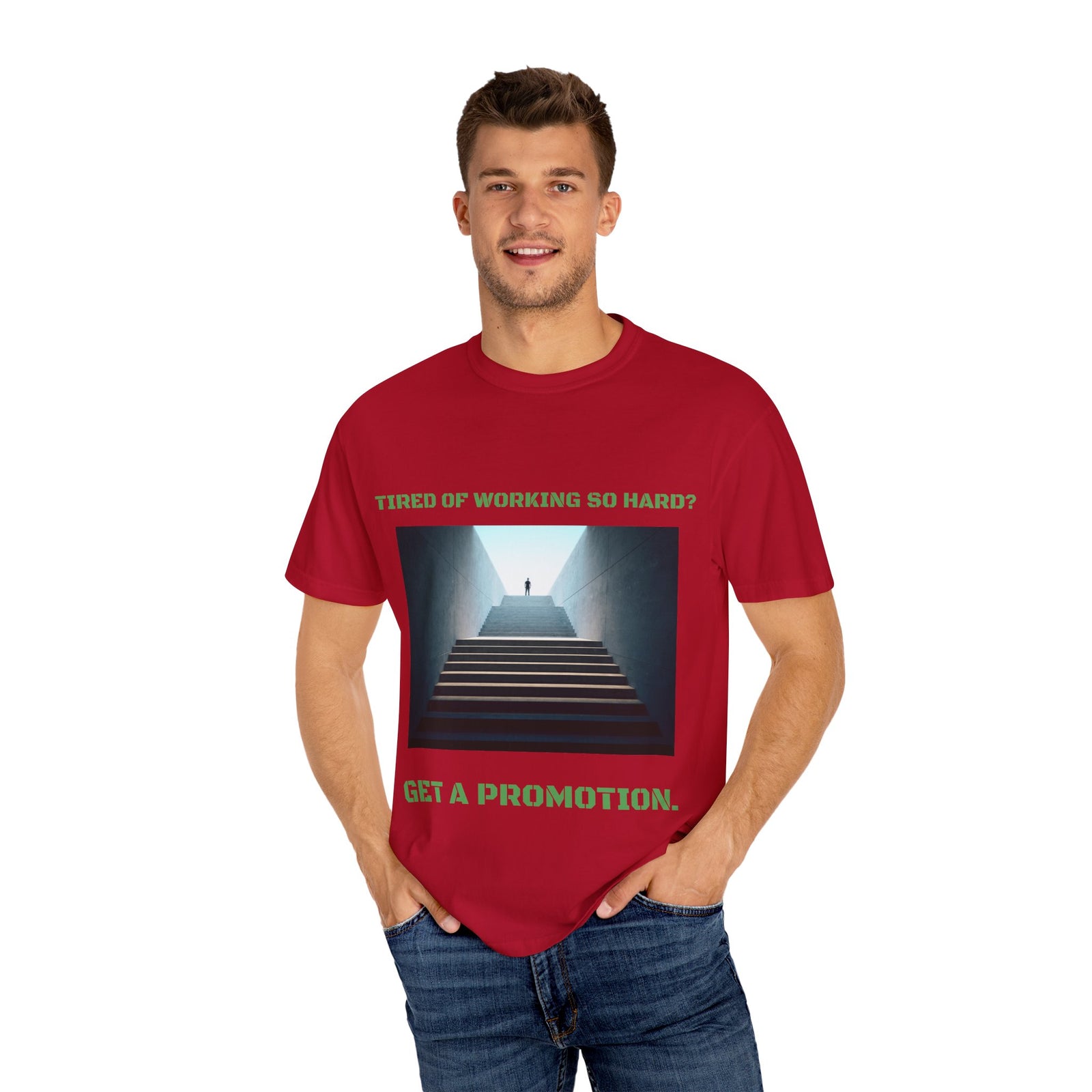 Funny tee stating if you want to get promotion, stop working so hard