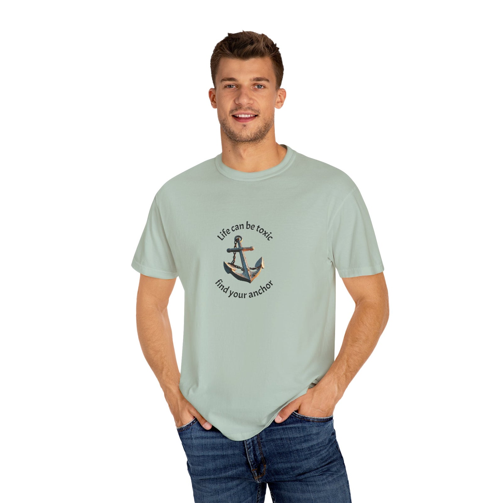 T-shirt with the phrase "Life can be toxic, find your anchor." This t-shirt is sure to keep you grounded. Makes a great gift.