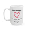 15 oz Ceramic Mug - Thank You My Friend - Work Appreciation Gift