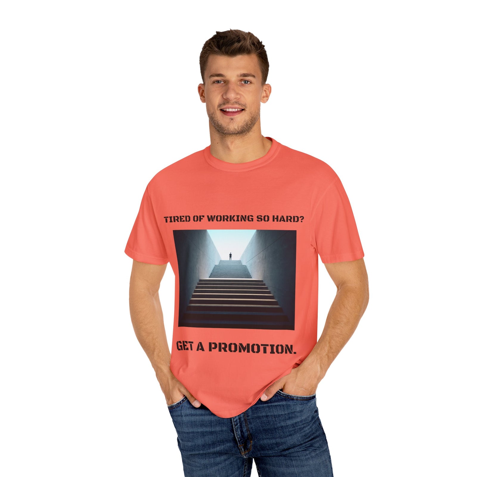 Funny tee stating if you want to get promotion, stop working so hard