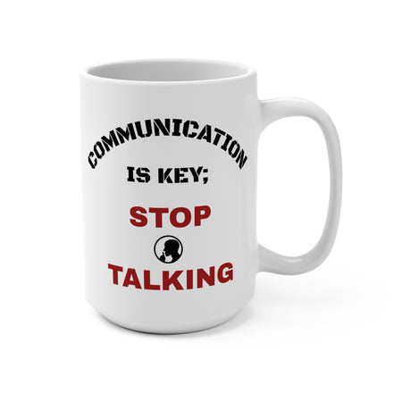 Mug 15oz - Workplace Idiocy Management Communication Funny Coffee Cup