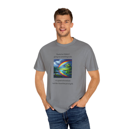 Funny Workplace Unisex T-Shirt - Finally given something to do at work